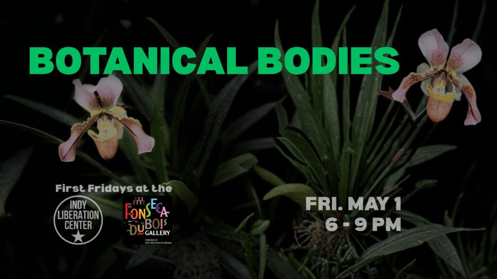 Botanical Bodies: Art Exhibition by Indianapolis Sex Workers and Artists
