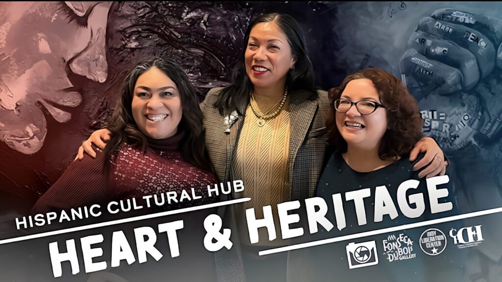 Hispanic Cultural Hub: “Heart & Heritage”